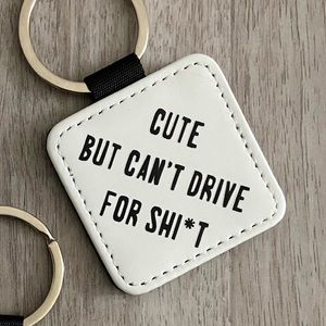 Cute and Can’t Drive White/Black Key Chain